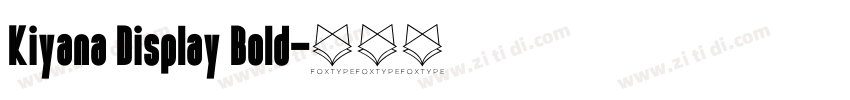 Kiyana Display Bold字体转换